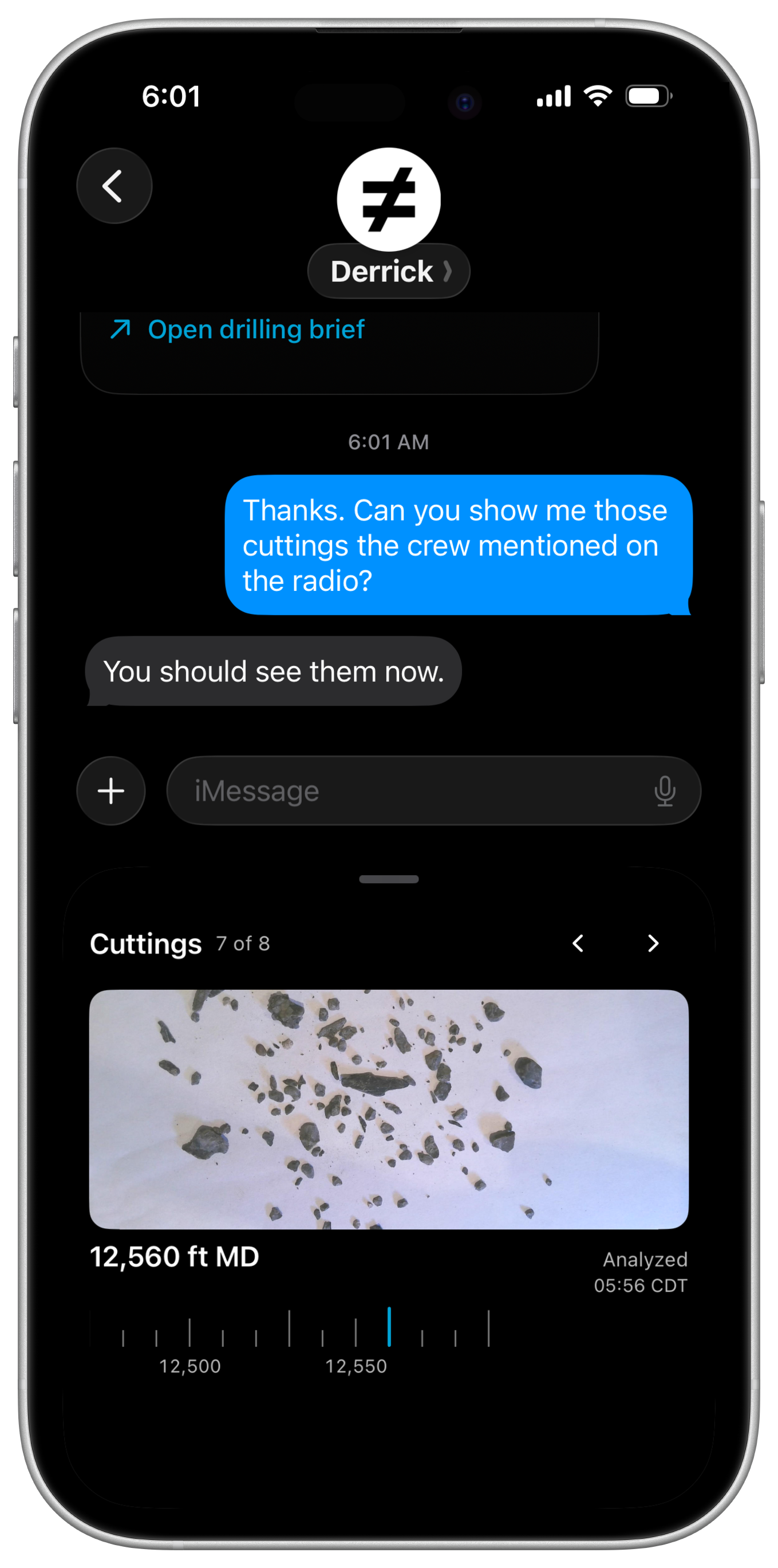 Illustrative iMessage thread at 6:01 AM: asked to show the cuttings the crew mentioned on the radio, Derrick replies You should see them now, and a Cuttings panel opens with sample 7 of 8 at 12,560 ft MD, analyzed 05:56 CDT.