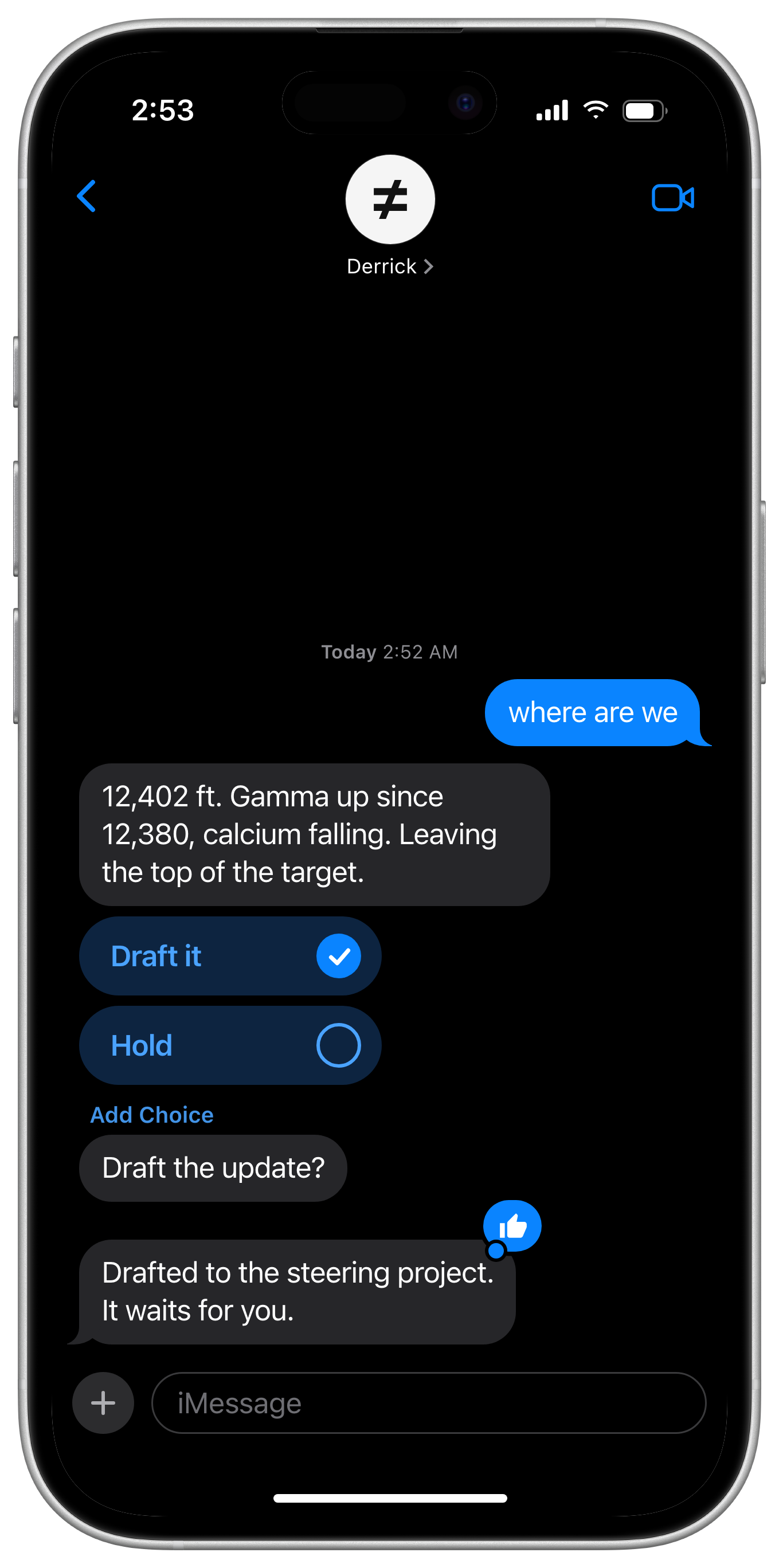 Illustrative iMessage thread displayed at 02:53: after a 02:52 question asking where the well is, Derrick reports 12,402 ft, gamma up since 12,380 ft and calcium falling. The geologist chooses Draft it, and Derrick replies that the update is drafted to the steering project and waits for them.